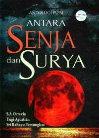 Image of Antologi Puisi: Antara Senja Dan Surya