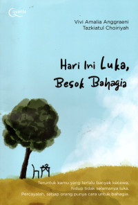 Image of Hari ini Luka, Besok Bahagia