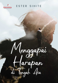 Image of Menggapai Harapan Di Tengah Asa