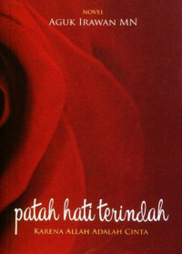 Image of PATAH HATI TERINDAH KARENA ALLAH ADALAH CINTA