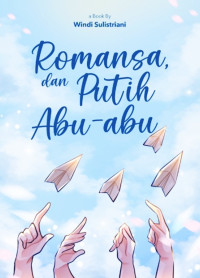 Image of Romansa , dan Putih Abu-abu